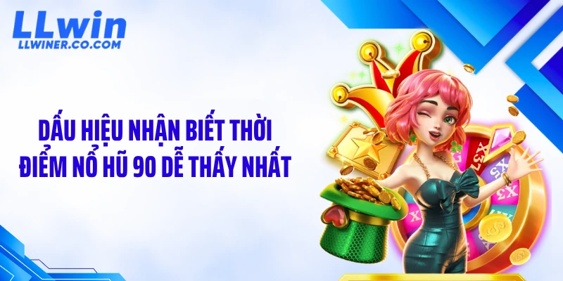 Nổ Hũ 90 Liên Tục Vượt Ngưỡng – Dữ Liệu Vòng Quay Thưởng Tại NOHU90 Dấu hiệu nhận biết thời điểm nổ hũ 90 dễ thấy nhất